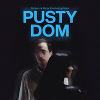 Pusty dom - Rozen & Bela Komoszynska