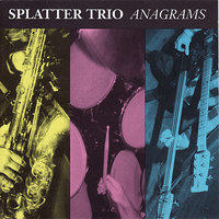Sin Wing Swinging - The Splatter Trio & Dave Barrett & Gino Robair & Myles Boisen