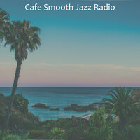 Bgm for Sleeping - Cafe Smooth Jazz Radio