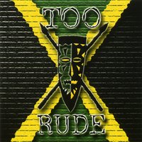 On Our Way - Too Rude