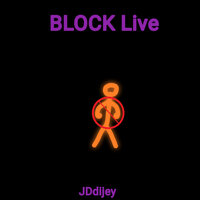 BLOCK Live - JDdijey
