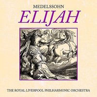 Elijah Pt. 1: Woe Unto Them Who Forsake Him! - Sir Malcolm Sargent & Феликс Мендельсон