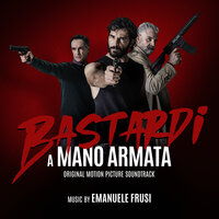 Bastardi A Mano Armata - Emanuele Frusi