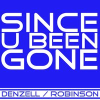 Since U Been Gone - Denzell & PH Electro