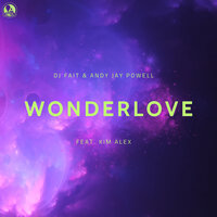 Wonderlove - DJ Fait & Andy Jay Powell & Kim Alex