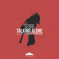 Talking Alone - Sebbe & Keegs Bantom