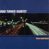 One Look - Brad Turner Quartet & Brad Turner