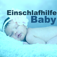 In den Armen von Mama - Schlaflieder Baby