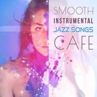 Soft & Smooth Jazz Atmosphere - Chill Lounge Music Zone