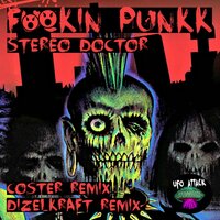 F*ckin Punkk - Stereo Doctor & Dizelkraft