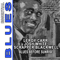 Scrapper Blackwell How Long Has That Evening Train Been Gone - Leroy Carr