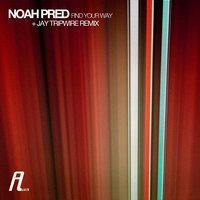 Find Your Way - Noah Pred