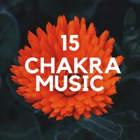 Soft Music - Chakra Chants