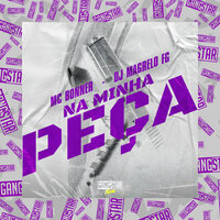 Na Minha Peça - Mc Bonner & DJ Magrelo FG & Gangstar Funk