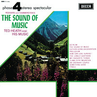 Sixteen Going On Seventeen - Ted Heath & His Music
