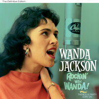 I Gotta Know - Wanda Jackson