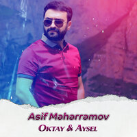 Oktay & Aysel - Asif Məhərrəmov