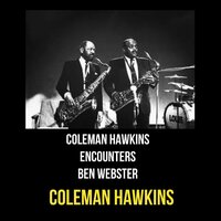 Shine On, Harvest Moon - Coleman Hawkins