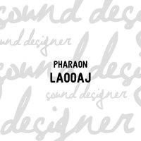 Laooaj - PHARAON