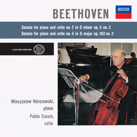 Beethoven: Cello Sonata No. 2 in G Minor, Op. 5 No. 2 - II. Allegro molto più tosto presto - Pablo Casals & Mieczyslaw Horszowski & Ludwig van Beethoven