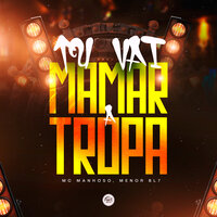 Tu Vai Mamar a Tropa - Mc Manhoso & MENOR BL7