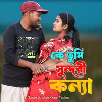 Ke Tumi Shudori - DJ Altab Khan & Taslima
