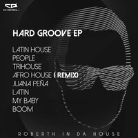 Hard Groove - Roberth in Da House