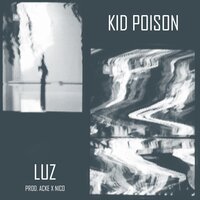 Luz - Kid Poison