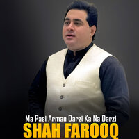 Ma Pasi Arman Darzi Ka Na Darzi - shah farooq