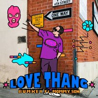 LOVE THANG - Bumkey & Mommy Son