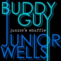 Out of Sight - Buddy Guy & Junior Wells