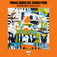 Nothing More - Tomasz Guiddo & Yam Who? & Georges Perin