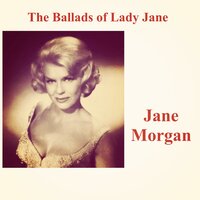 The Ballad of Lady Jane - Jane Morgan