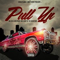Pull Up - Livin Proof & Scoot & Big Jess