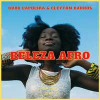 Beleza Afro - Dudu Capoeira & Cleyton Barros