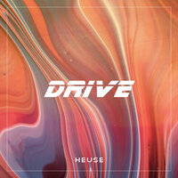 Drive - Heuse
