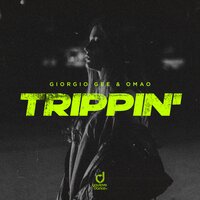 Trippin' - Giorgio Gee & OMAO