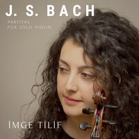 Partita No. 1 in B Minor, BWV 1002: VIII. Tempo di Borea Double - İmge Tilif & Johann Sebastian Bach