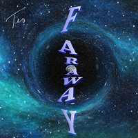 Far Away - Teo