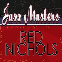 Riverboat Shuffle - Red Nichols & Red Nicols
