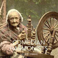Bin Kein Hauptmann, Bin Kein Hohes Tier - Comedian Harmonists