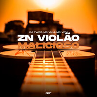 Zn Violão Malicioso - Dj Twoz & MC Vitu & MC VN