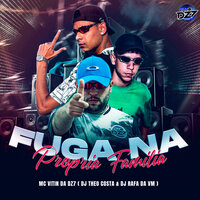 FUGA NA PROPRIA FAMILIA - MC VITIN DA DZ7 & DJ Theo Costa & DJ RAFA DA VM & CLUB DA DZ7