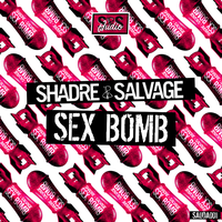 Sex Bomb - Shadre & Salvage