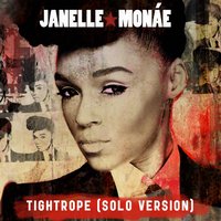 Tightrope - Janelle Monáe