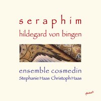 O Tu Illustrata - Christoph Haas & Ensemble Cosmedin & Stephanie Haas & Хильдегарда Бингенская