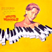 My Heart Sings - Walter Wanderley