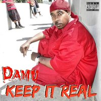 Keep It Real - Damu