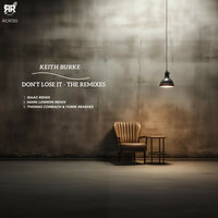 Don't Lose It - Keith Burke & Isaag