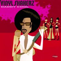 Daddy Cool - Vinylshakerz & ATEAM